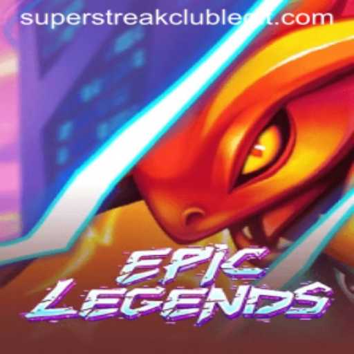 EpicLegends: Unveiling the Thrilling Universe of SUPERSTREAKCLUB